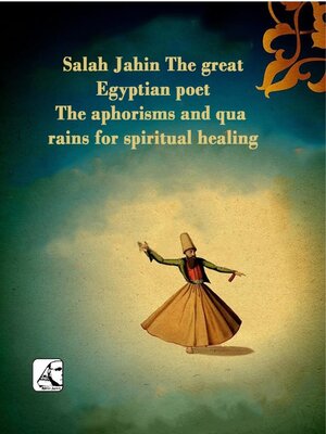 cover image of Aphorisms and quatrains  for spiritual healing.  the great Egyptian poet by Salah jaheen
